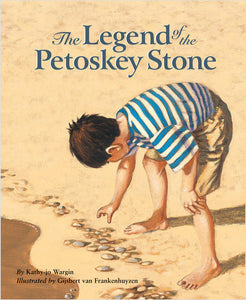 The Legend of the Petoskey Stone Hardcover Book