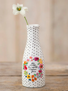 Natural Life You Make The World Better Bud Vase
