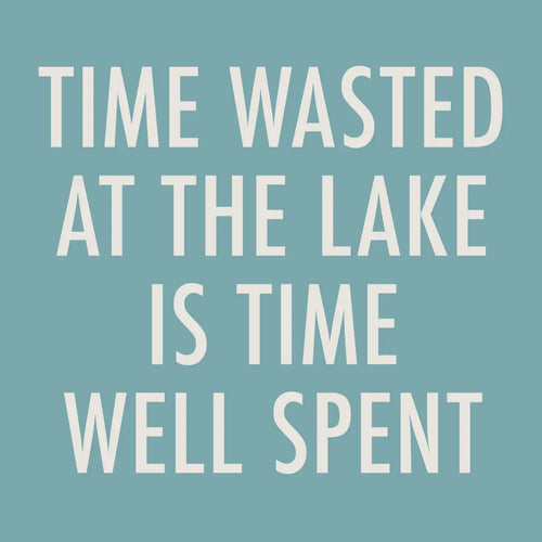 Time Wasted Lake Funny Cocktail Napkins
