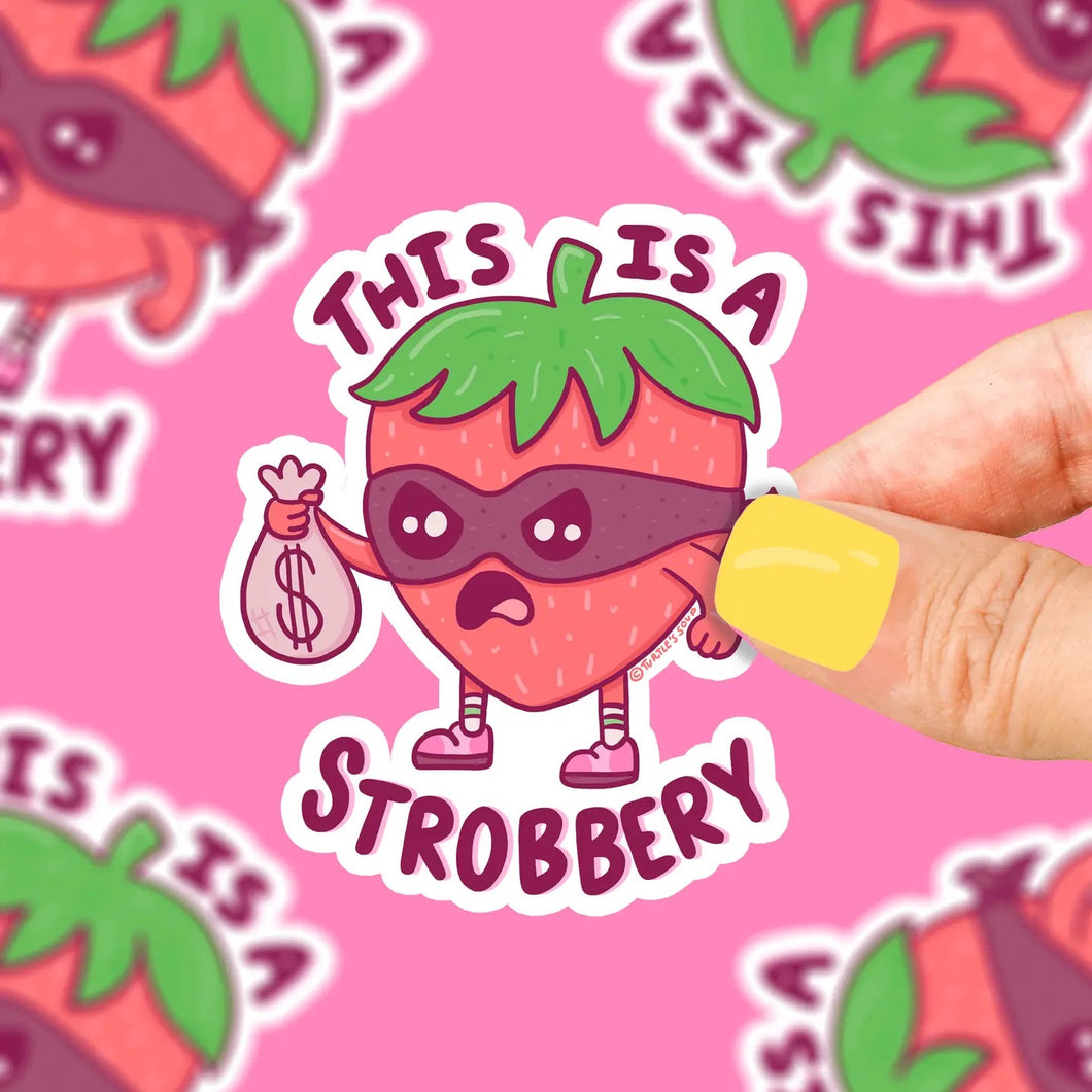 This is a Strobbery Strawberry Robber Vinyl Sticker