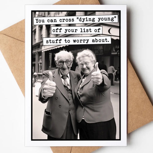 Dying Young Funny Card