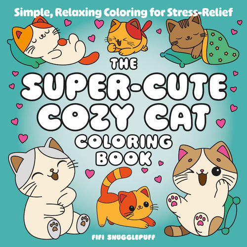 The Super-Cute Cozy Cat Coloring Book