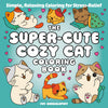 The Super-Cute Cozy Cat Coloring Book