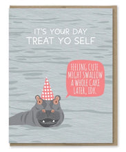 It’s Your Day Treat Yo Self Hippo Birthday Card