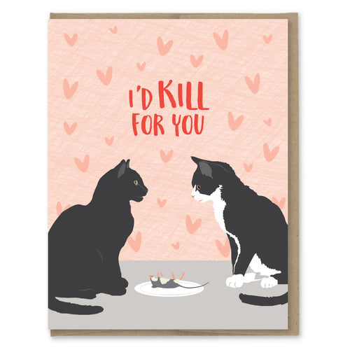 Kill For You Love Card