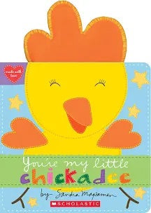 You’re My Little Chickadee