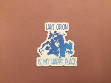 Lake Orion is my Happy Place Stickers
