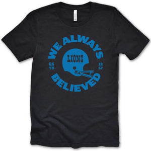 Black Lions We Always Believed Tee
