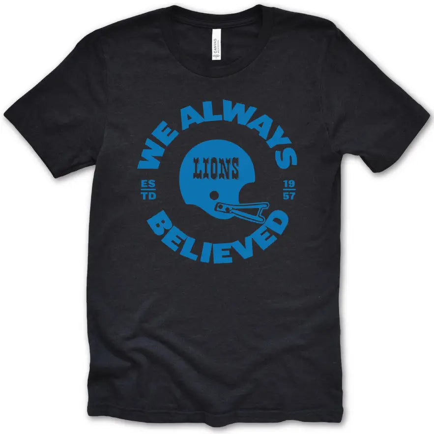 Black Lions We Always Believed Tee