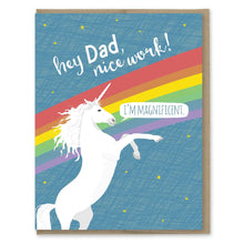 Hey Dad, Nice Work! I’m Magnificent Unicorn Card