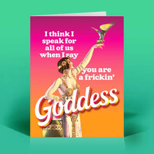 Frickin Godess Everyday Card