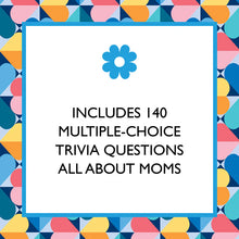 Mom Trivia