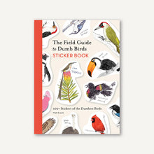 Field Guide to Dumb Birds Sticker Book 100+ Stickers of the Dumbest Birds