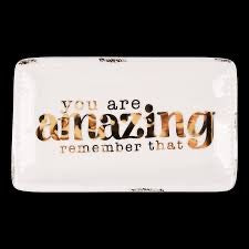 You Are Amazing Remember That Trinket Tray