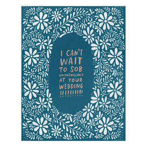 Sob At Your Wedding Card