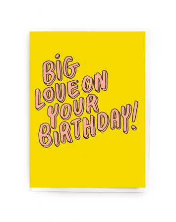 Big Love on Your Birthday Noi Publishing Greeting Card