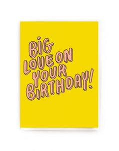 Big Love on Your Birthday Noi Publishing Greeting Card
