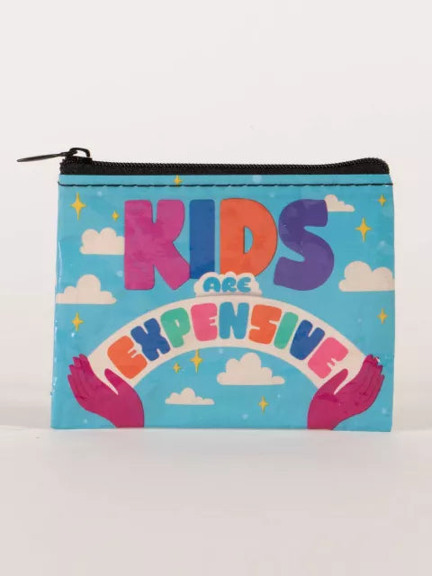 Kids are Expensive Coin Purse