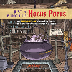 Just a Bunch of Hocus Pocus Coloring Book
