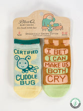 Certified Cuddle Bug / I Bet I Can Make Us Both Cry Baby Socks