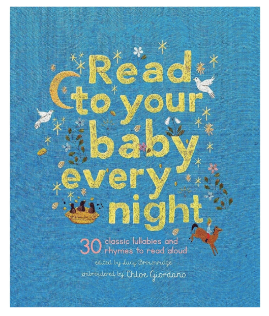 Read to Your Baby Every Night: 30 Classic Nursery Rhymes