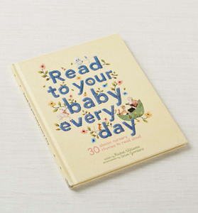 Read to Your Baby Every Day: 30 Classic Nursery Rhymes