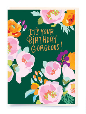 It's Your Birhtday Gorgeous Noi Publishing Greeting Card