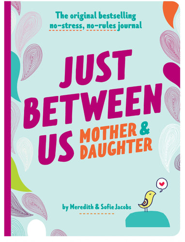 Just Between Us: Mother & Daughter