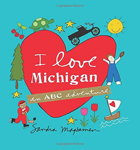 I Love Michigan - An ABC Adventure