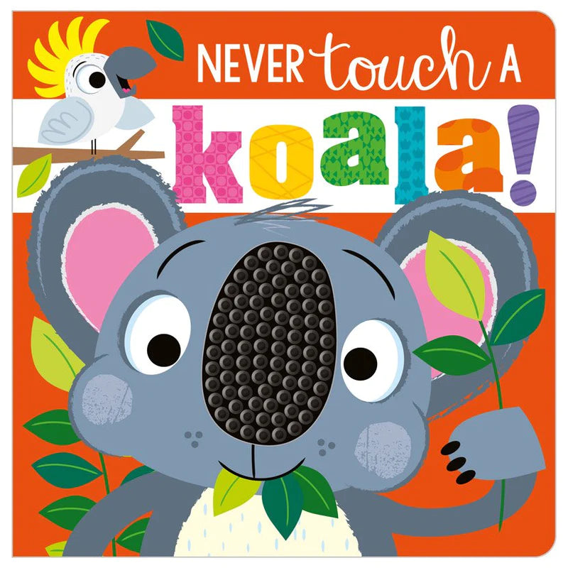 Never Touch a Koala! Board Book