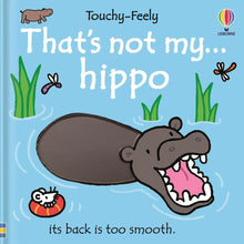 That's not my hippo...Touch and Feel Book