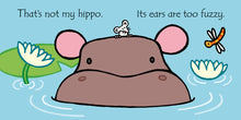 That's not my hippo...Touch and Feel Book