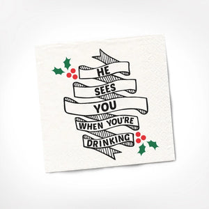 He Sees You When You're Drinking | Christmas Napkins