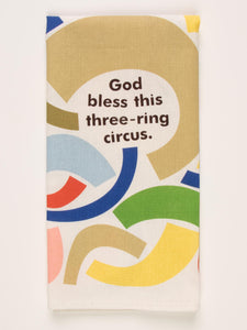 God Bless This Three Ring Circus Dish Towel