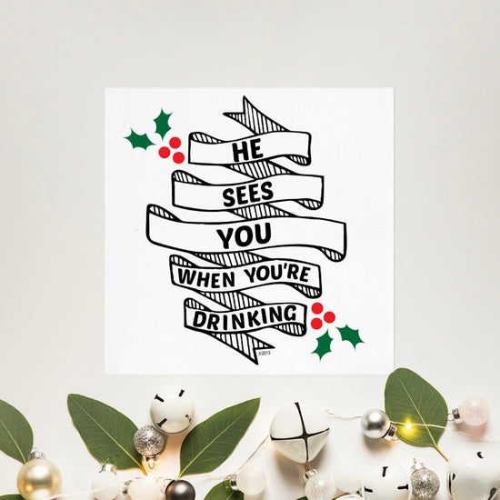 He Sees You When You're Drinking | Christmas Napkins
