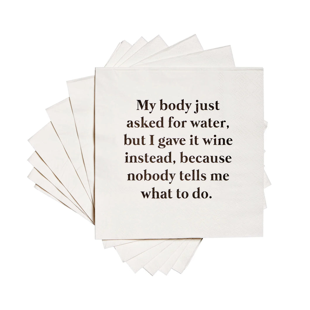 My body asked for water funny and sassy Cocktail Napkins