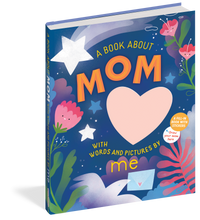 A Book About Mom with Words and Pictures by ME