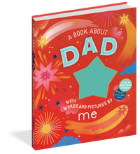 A Book About Dad with Words and Pictures by ME