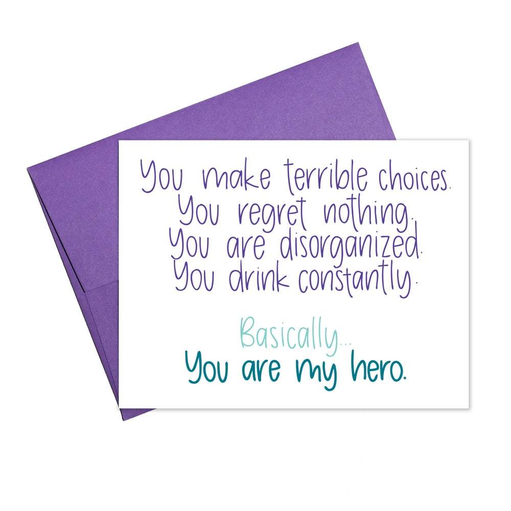 You Make Terrible Choices Greeting Card (Colette)