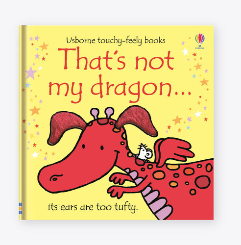 That’s Not My Dragon - Touch and Feel Book